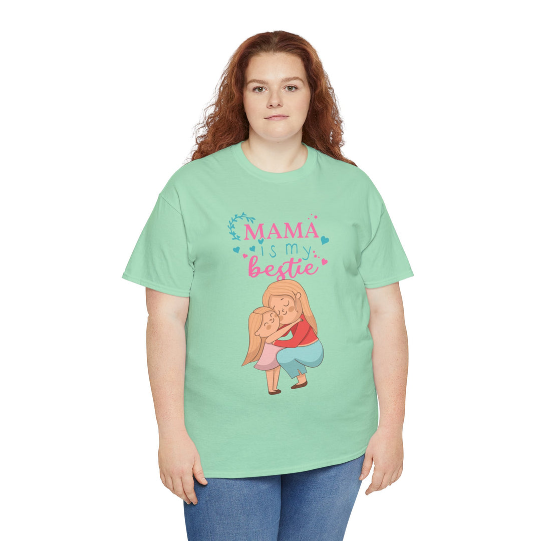 Mom's T-Shirt - Mama Is My Bestie Design