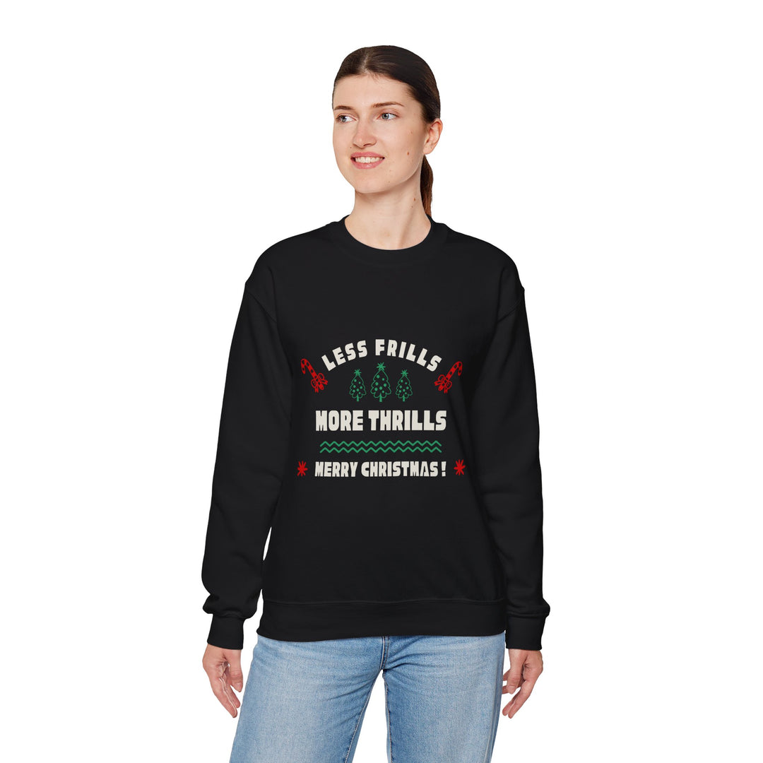 Less Frills More Thrills Christmas Sweatshirt