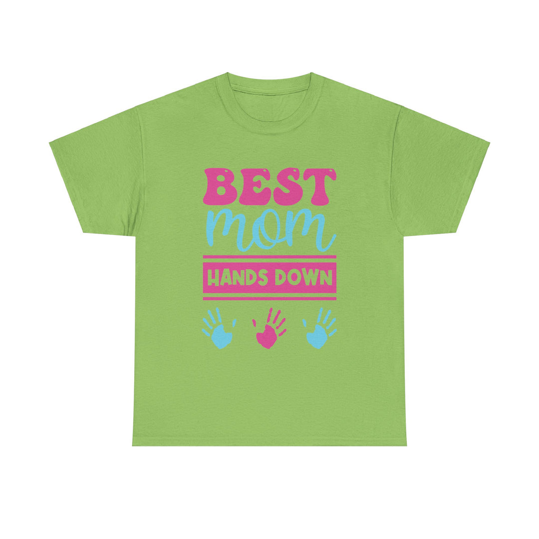 Mom T-Shirt - Best Mom Hands Down Design