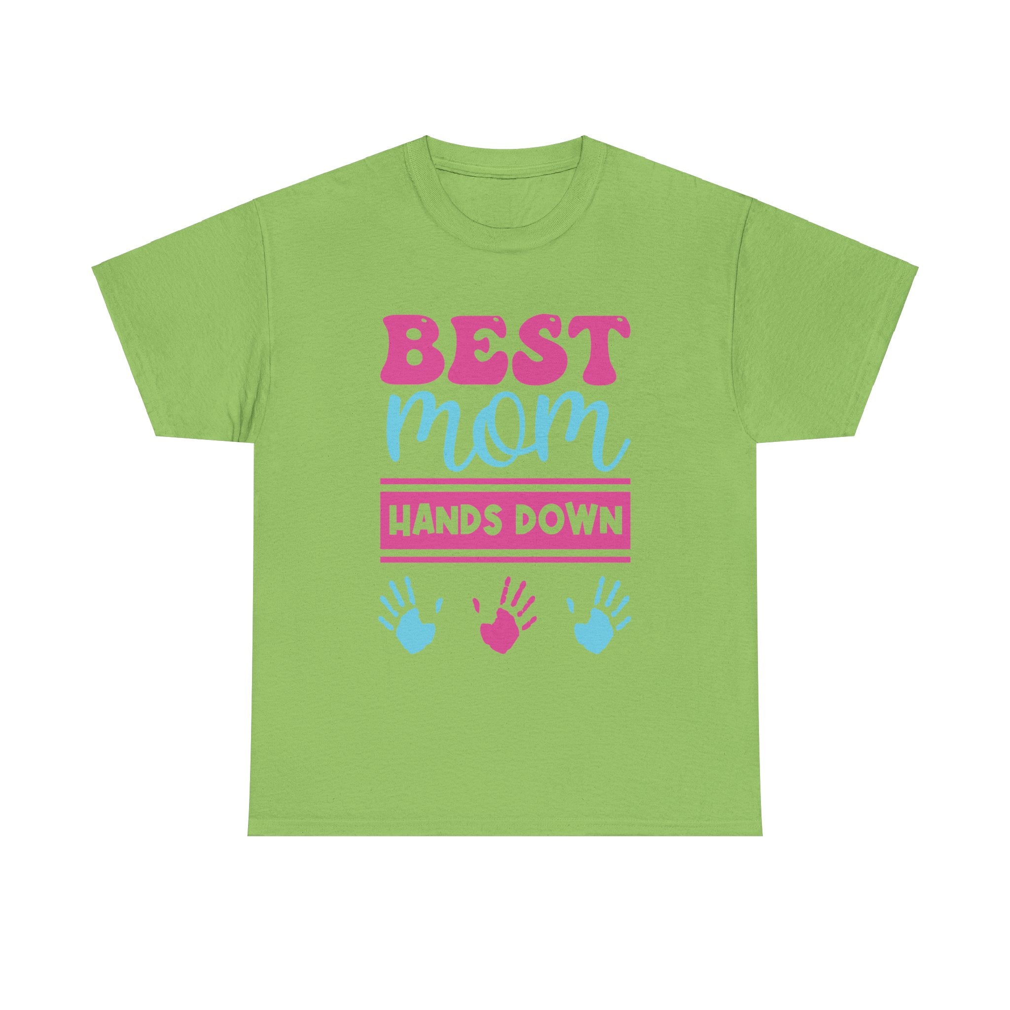 Mom T-Shirt - Best Mom Hands Down Design