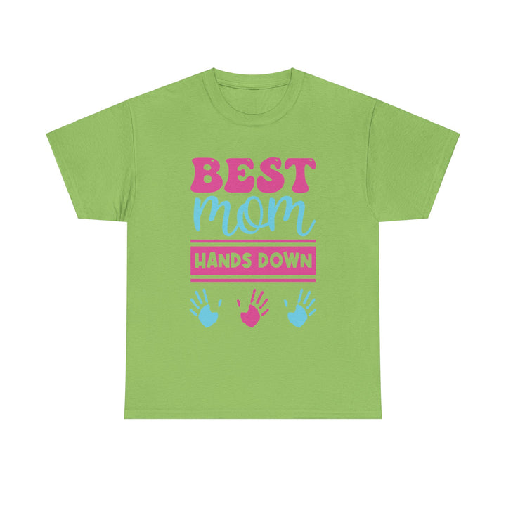 Mom T-Shirt - Best Mom Hands Down Design