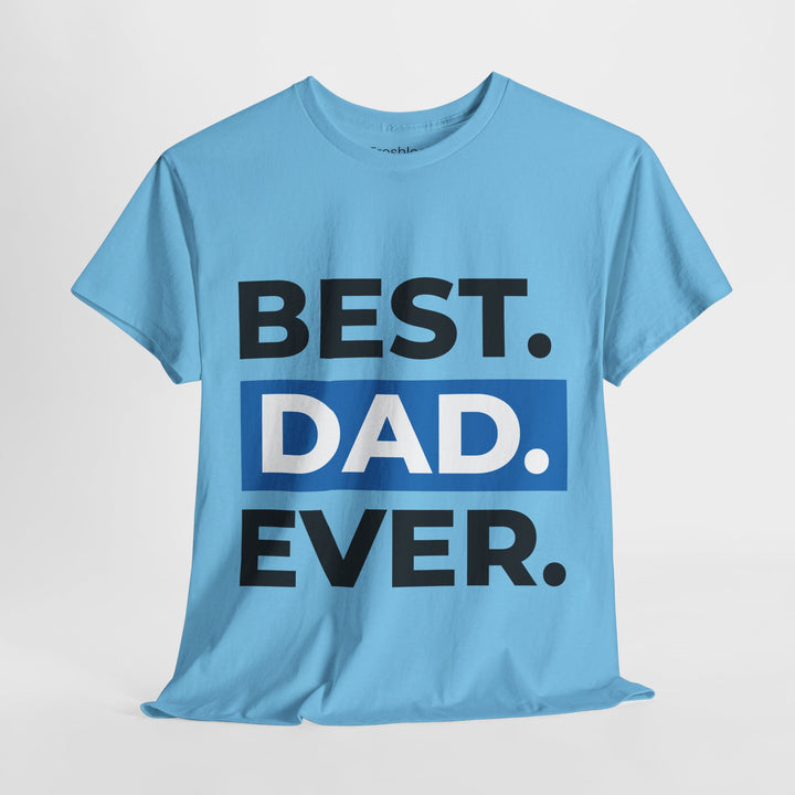 Dad's T-Shirt - Best Dad Ever Design