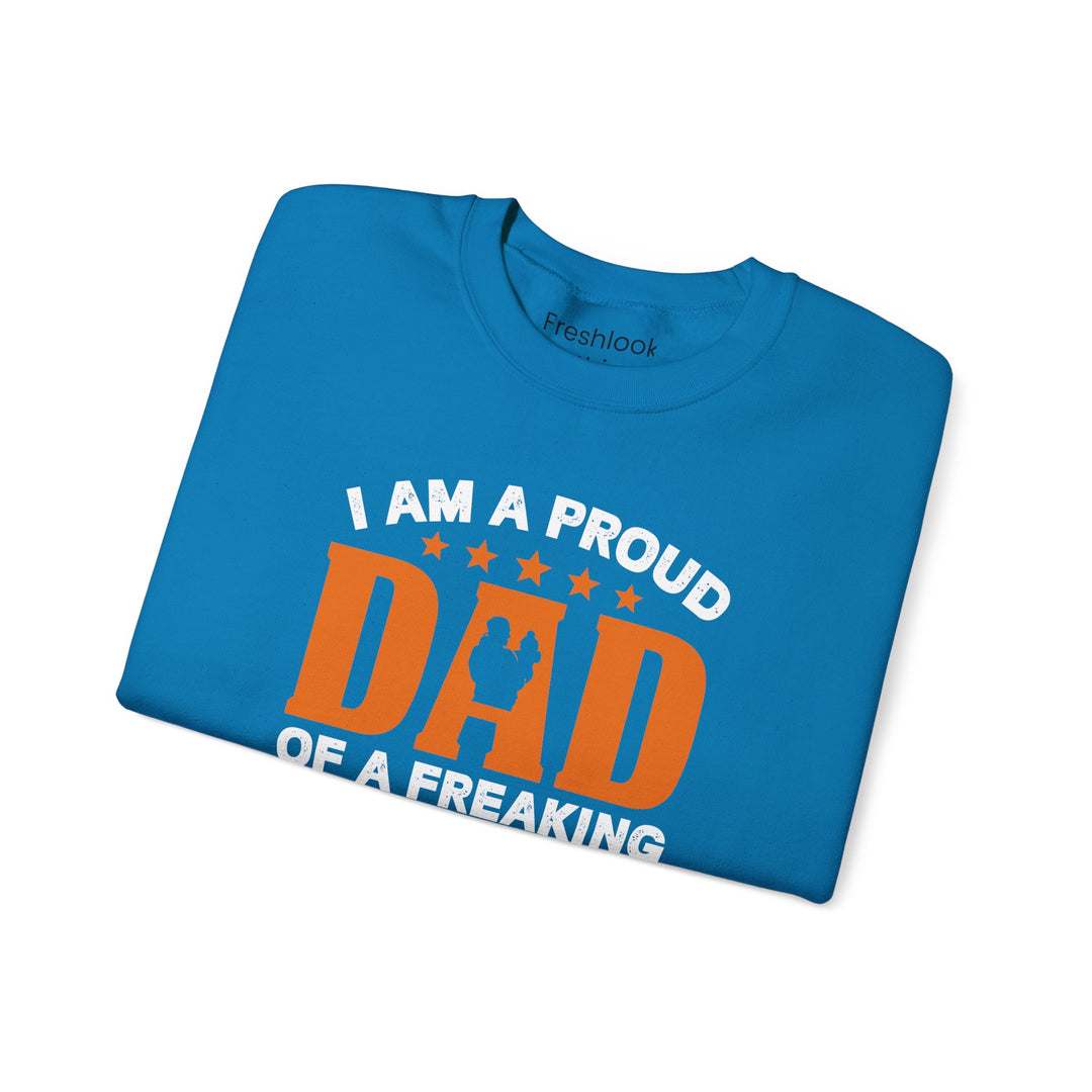 Dad’s Sweatshirt – I am Proud Dad Of a Freaking Awesome Son Design