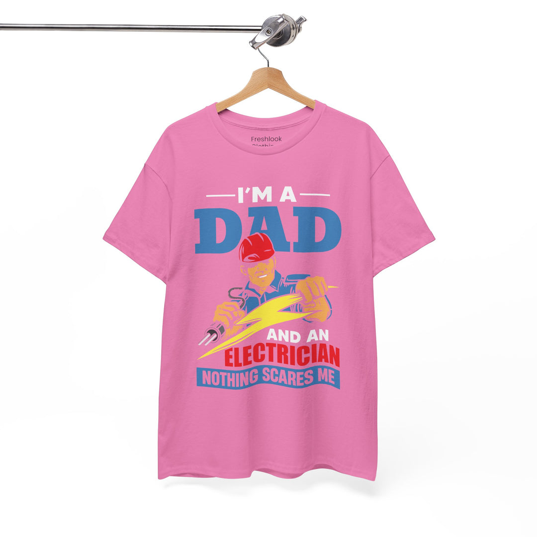 Dad's T-Shirt - I am Dad And Electrician Nothing Scares Me Design