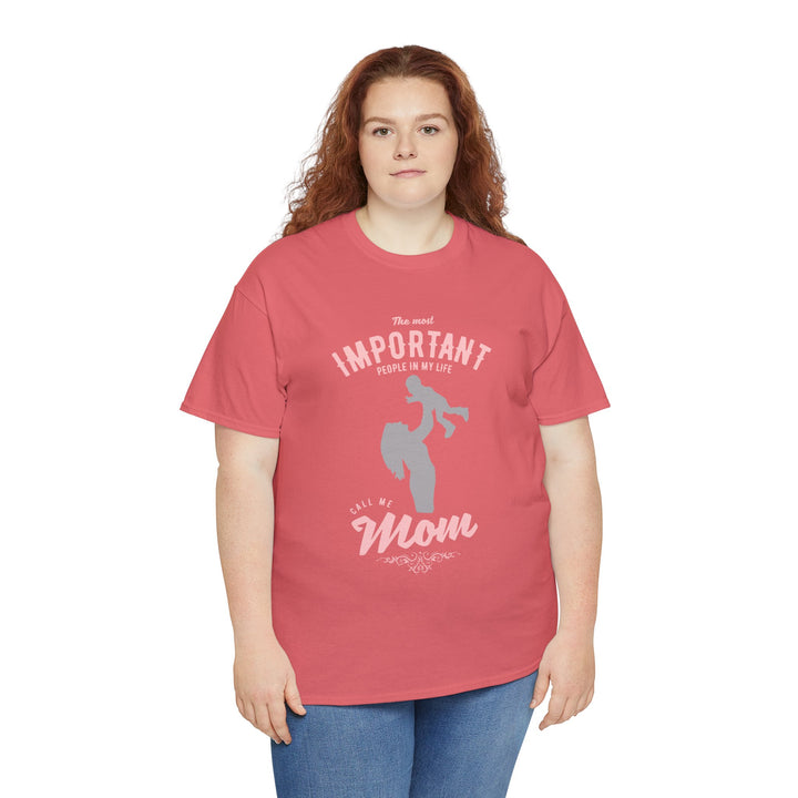 Mom T-Shirt - The Most Important People in My Life Call Me Mom Design