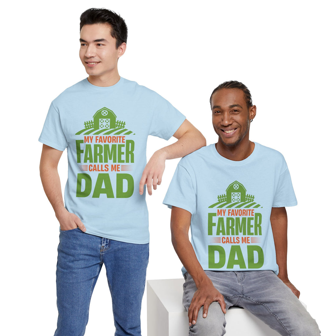 Dad's T-Shirt - My Favorite Farmer Calls Me Dad Design