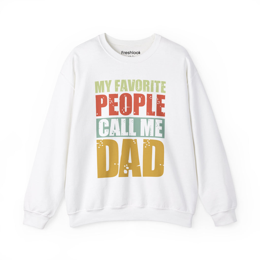 Dad’s Sweatshirt – My Favorite People Call Me Dad Design