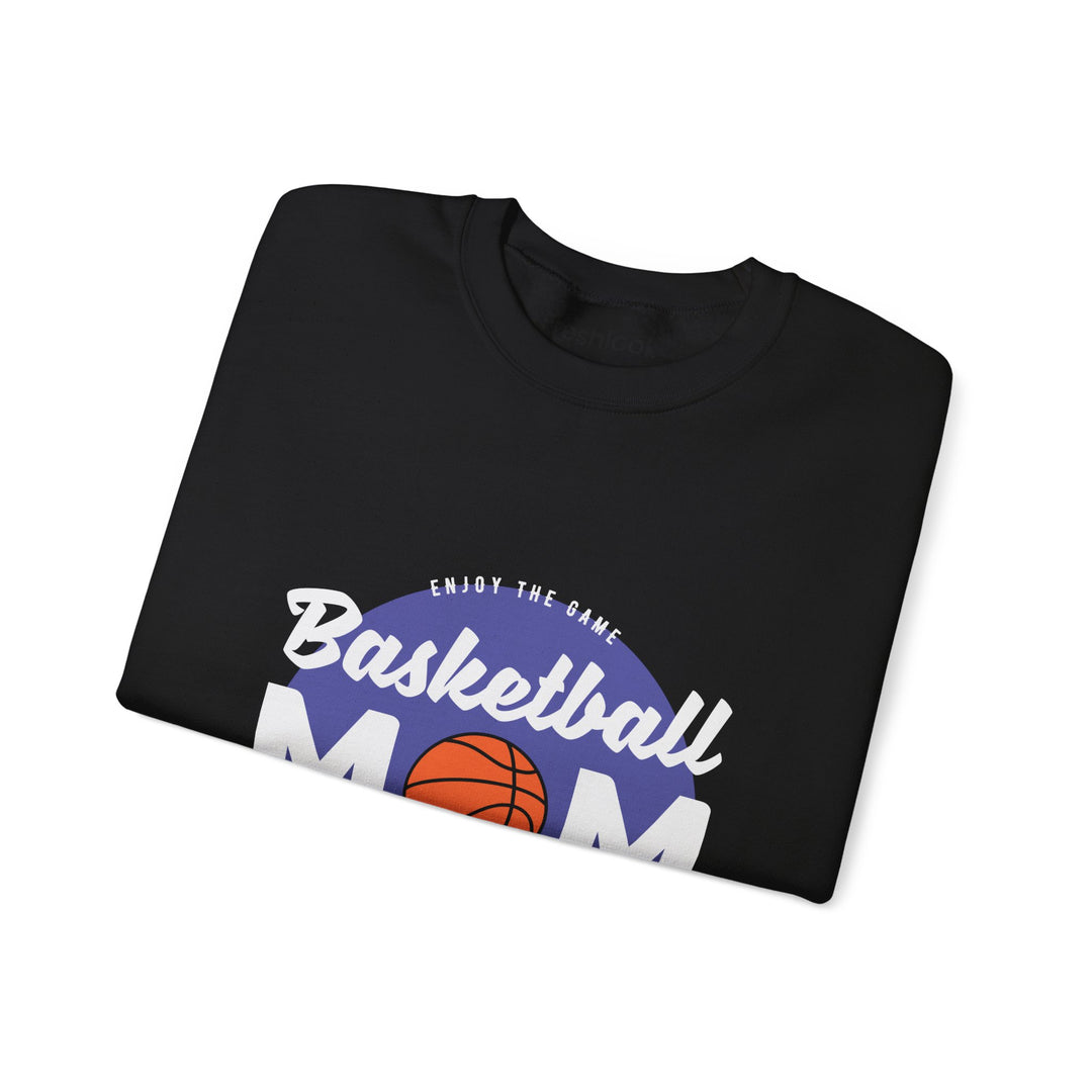 Mom's Sweatshirt - Enjoy The Game Basketball Mom Loud In The Crowd Design