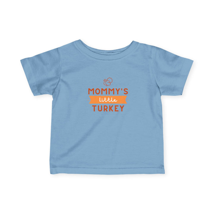 Mommy's Little Turkey Infant Tee