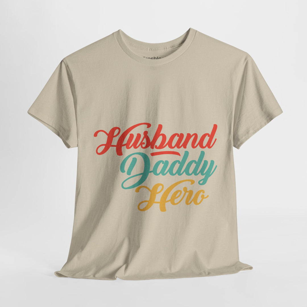 Dad's T-Shirt - Husband Daddy Hero Design