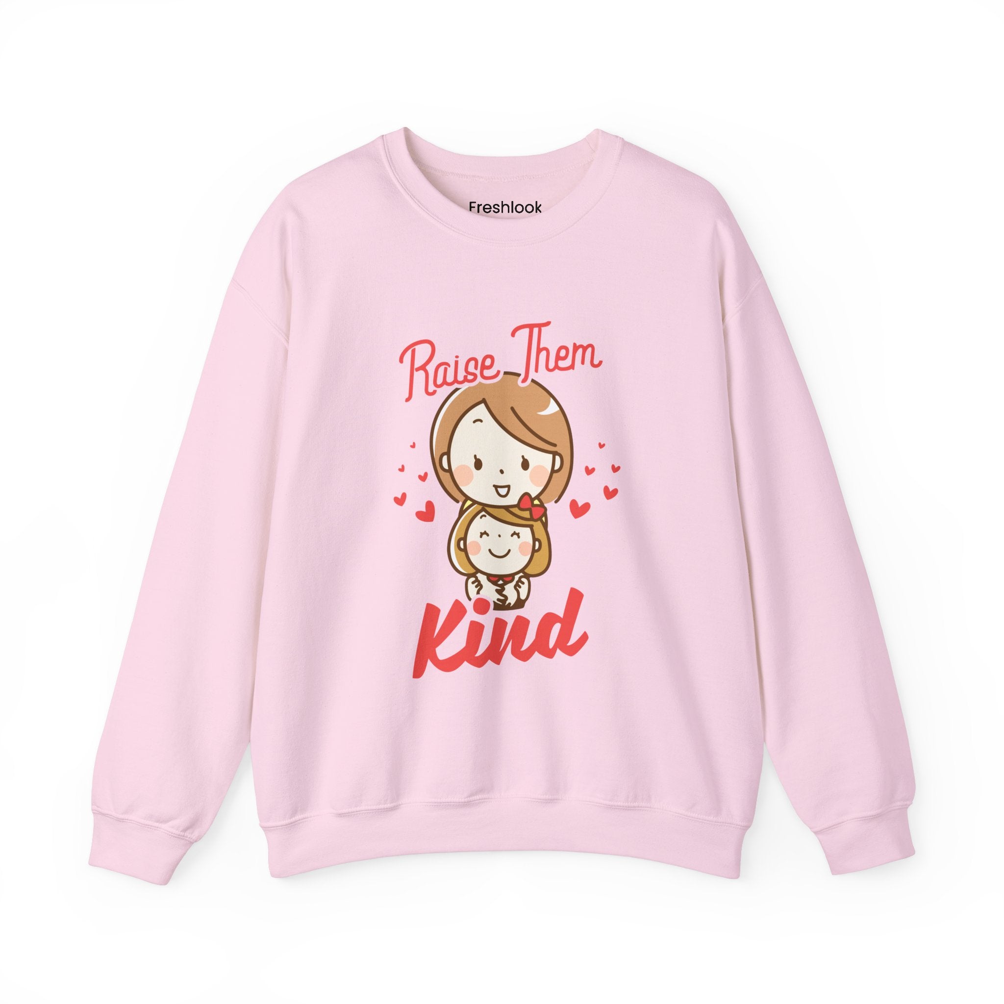 Mom's Sweatshirt - Raise Them Kind Design