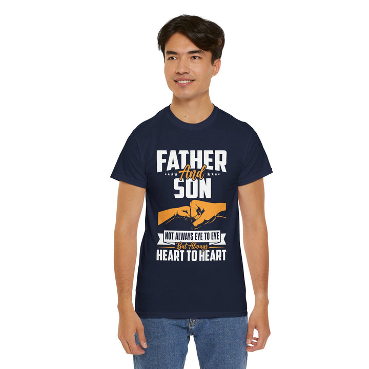 Dad's T-Shirt - Father and Son Not Always Eye to Eye But Always Heart to Heart Design