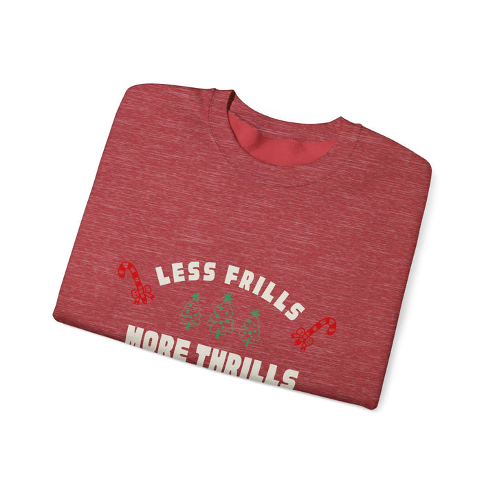 Less Frills More Thrills Christmas Sweatshirt