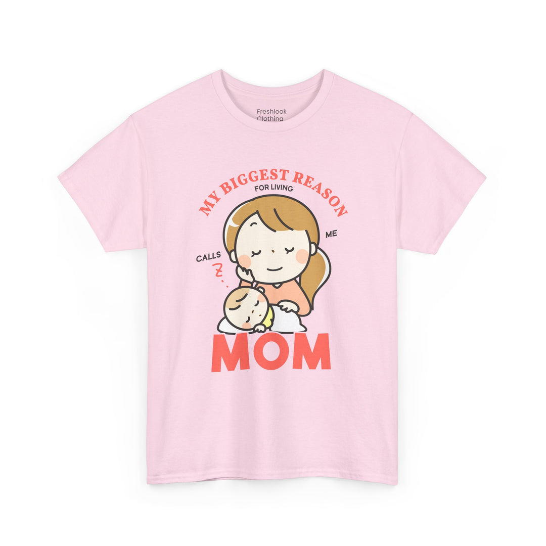 Mom T-Shirt – My Biggest Reason for Living Calls Me Mom Design