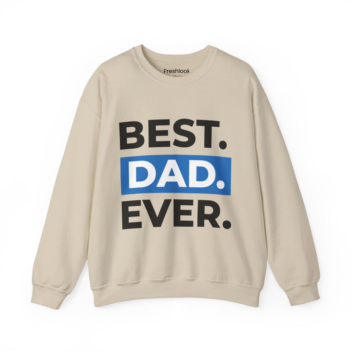 Dad’s Sweatshirt – Best Dad Ever Design