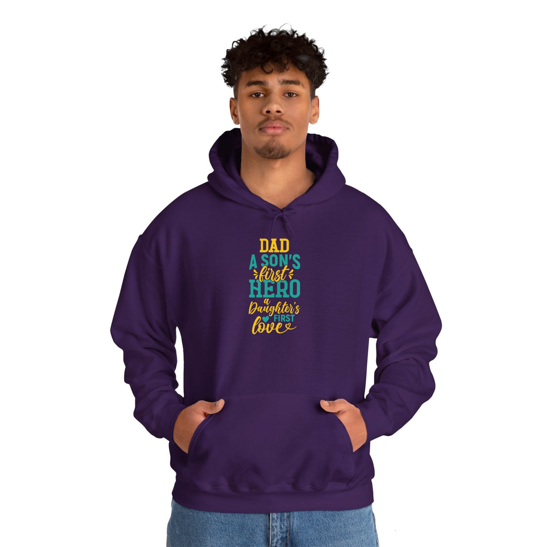 Dad’s Hooded Sweatshirt – Dad A Son's First Hero A Daughter's First Love Design