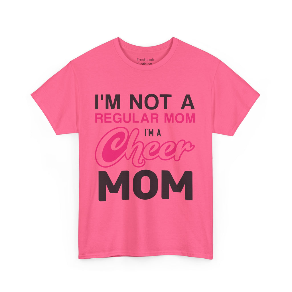 Mom T-Shirt - I'm Not A Regular Mom, I'm A Cheer Mom Design
