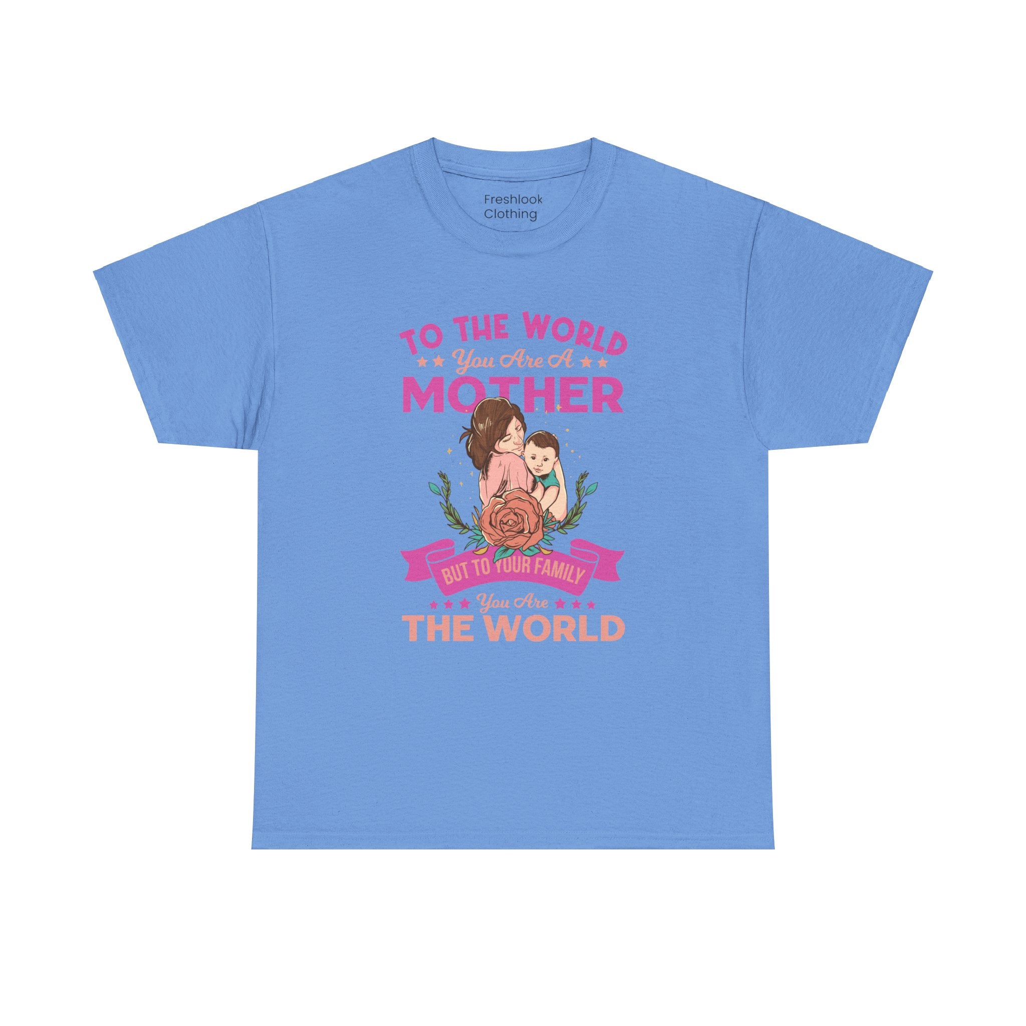 Mom T-Shirt - To the World You Are a Mother Design