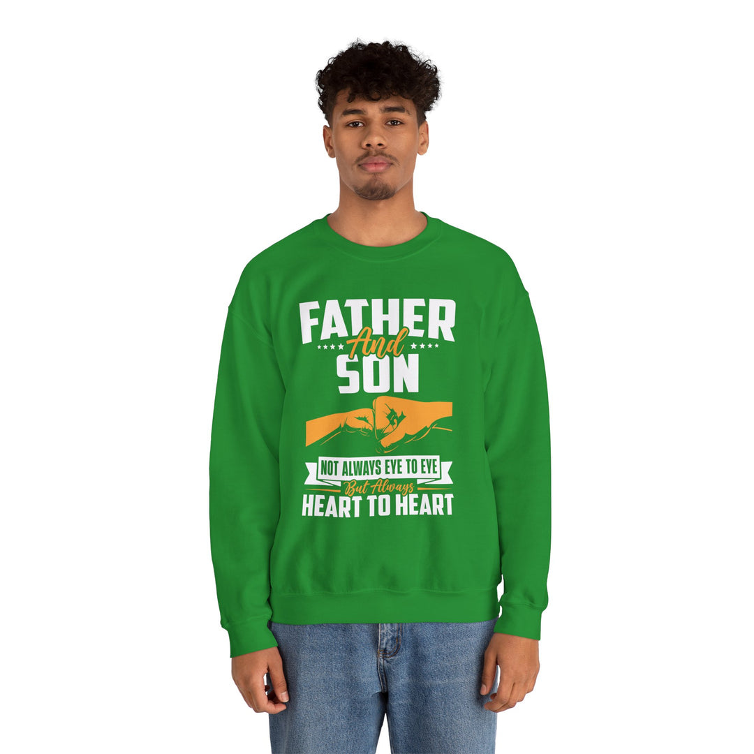 Dad’s Sweatshirt – Father and Son Not Always Eye to Eye But Always Heart to Heart Design