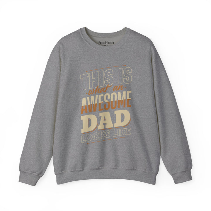 Dad’s Sweatshirt – This is What an Awesome Dad Looks Like Design