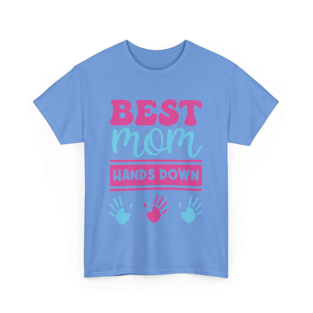 Mom T-Shirt - Best Mom Hands Down Design