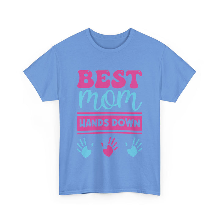 Mom T-Shirt - Best Mom Hands Down Design