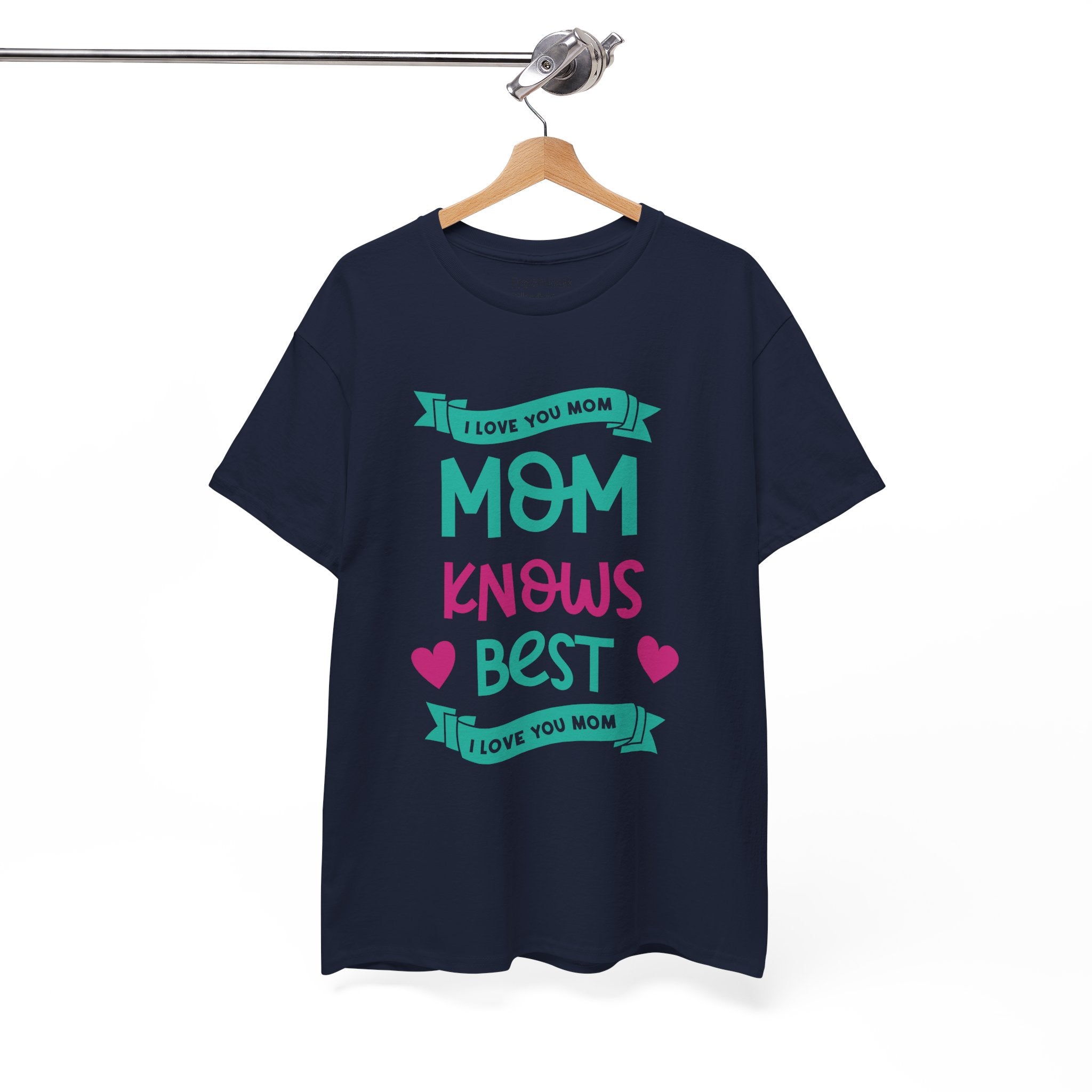 Mom T-Shirt – Mom Knows Best – I Love You Mom Design