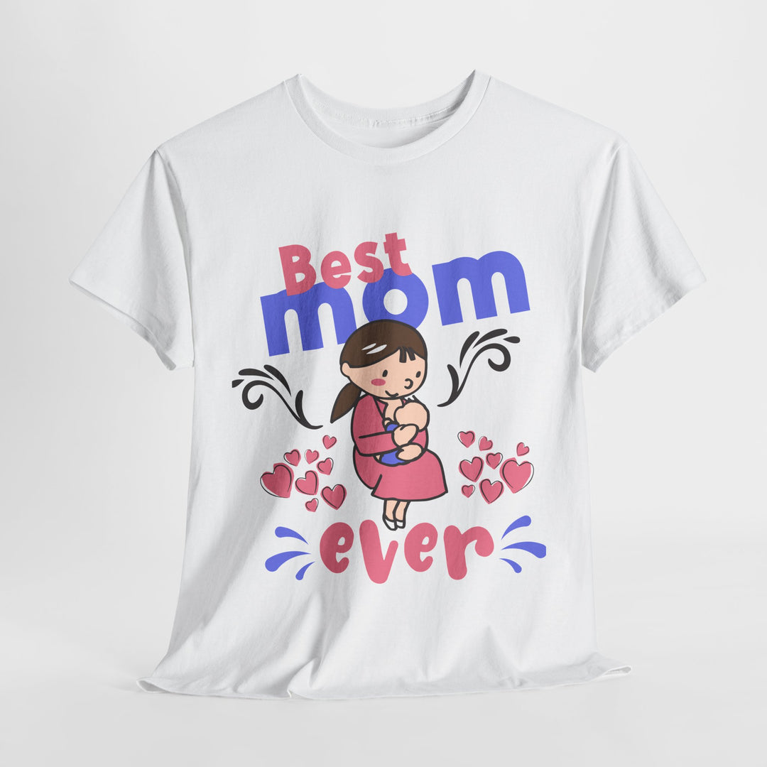 Mom T-Shirt - Best Mom Ever Design