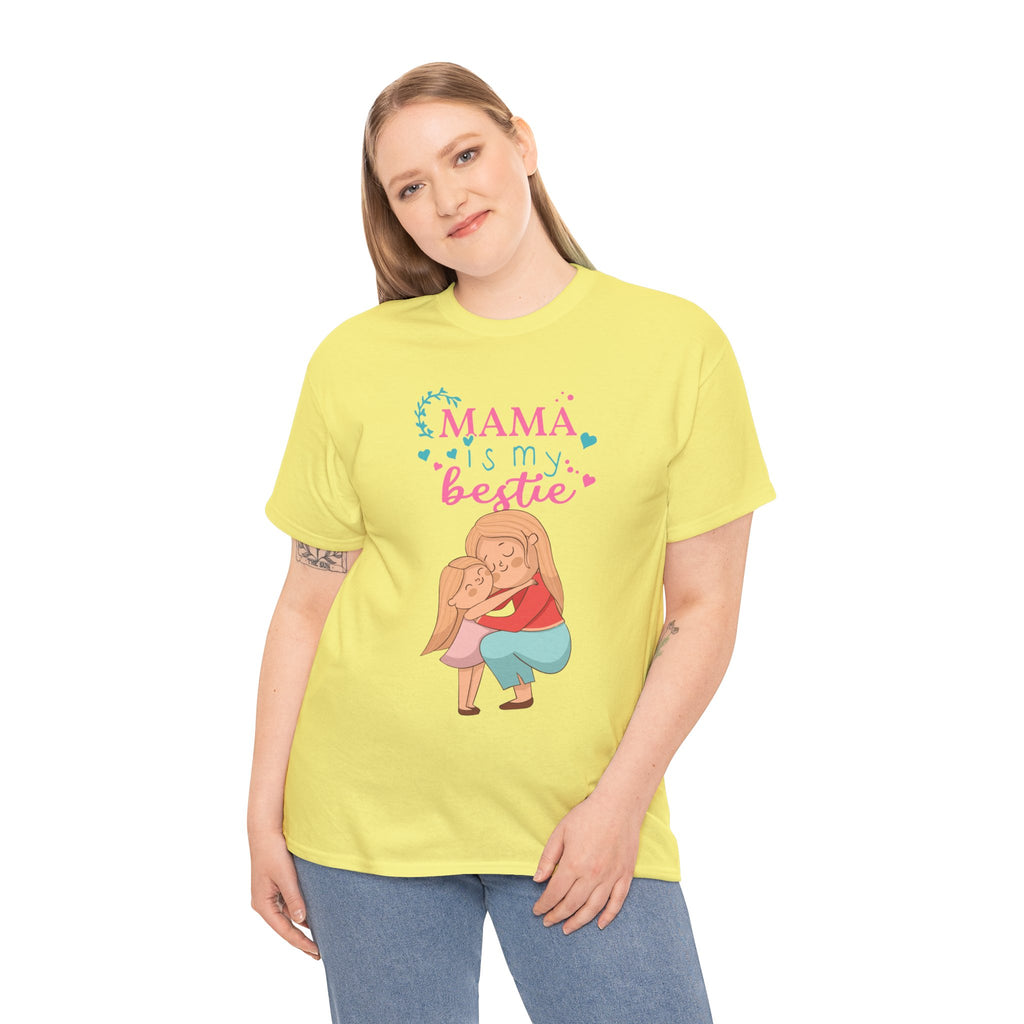 Mom T-Shirt - Mama Is My Bestie Design