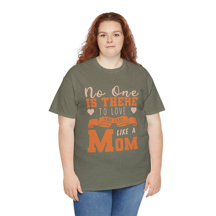 Mom T-Shirt – No One Is There To Love And Care Like A Mom Design