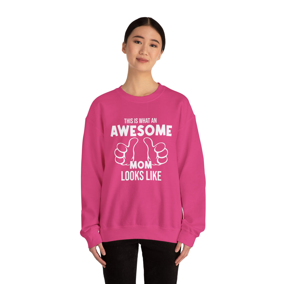 Mom's Sweatshirt - This Is What An Awesome Mom Looks Like Design