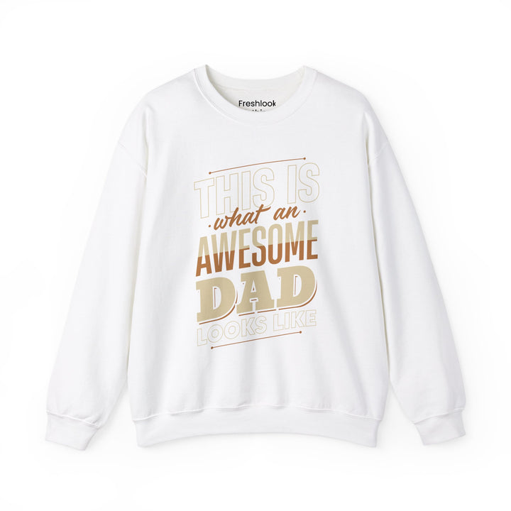 Dad’s Sweatshirt – This is What an Awesome Dad Looks Like Design