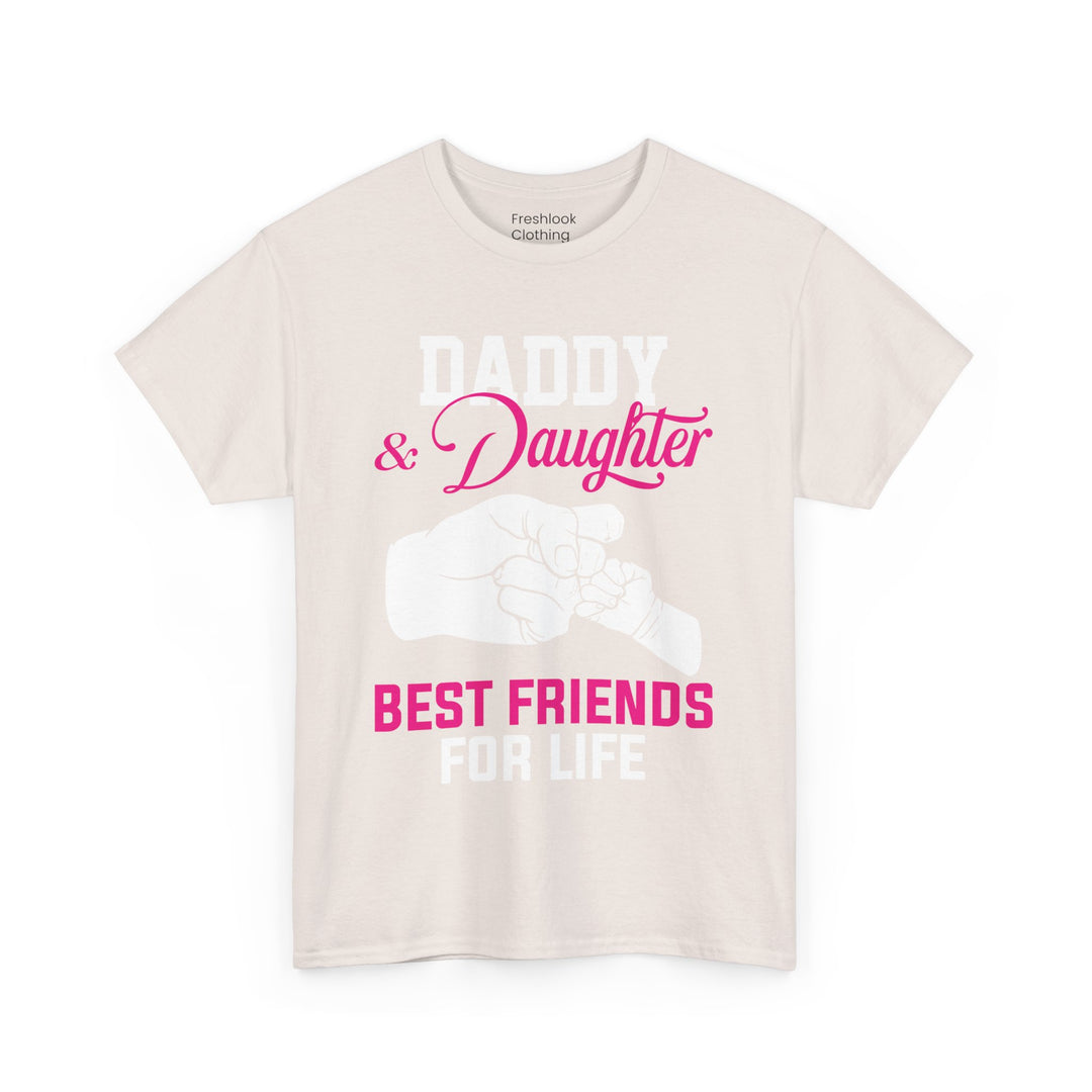 Dad's T-Shirt - Daddy & Daughter Best Friends For Life Design