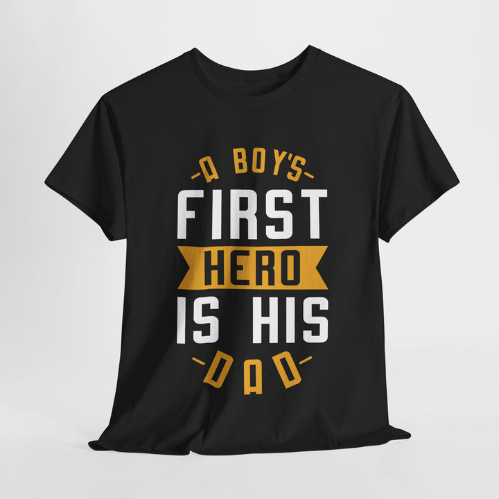 Dad's T-Shirt - A Boy's First Hero is His Dad Design