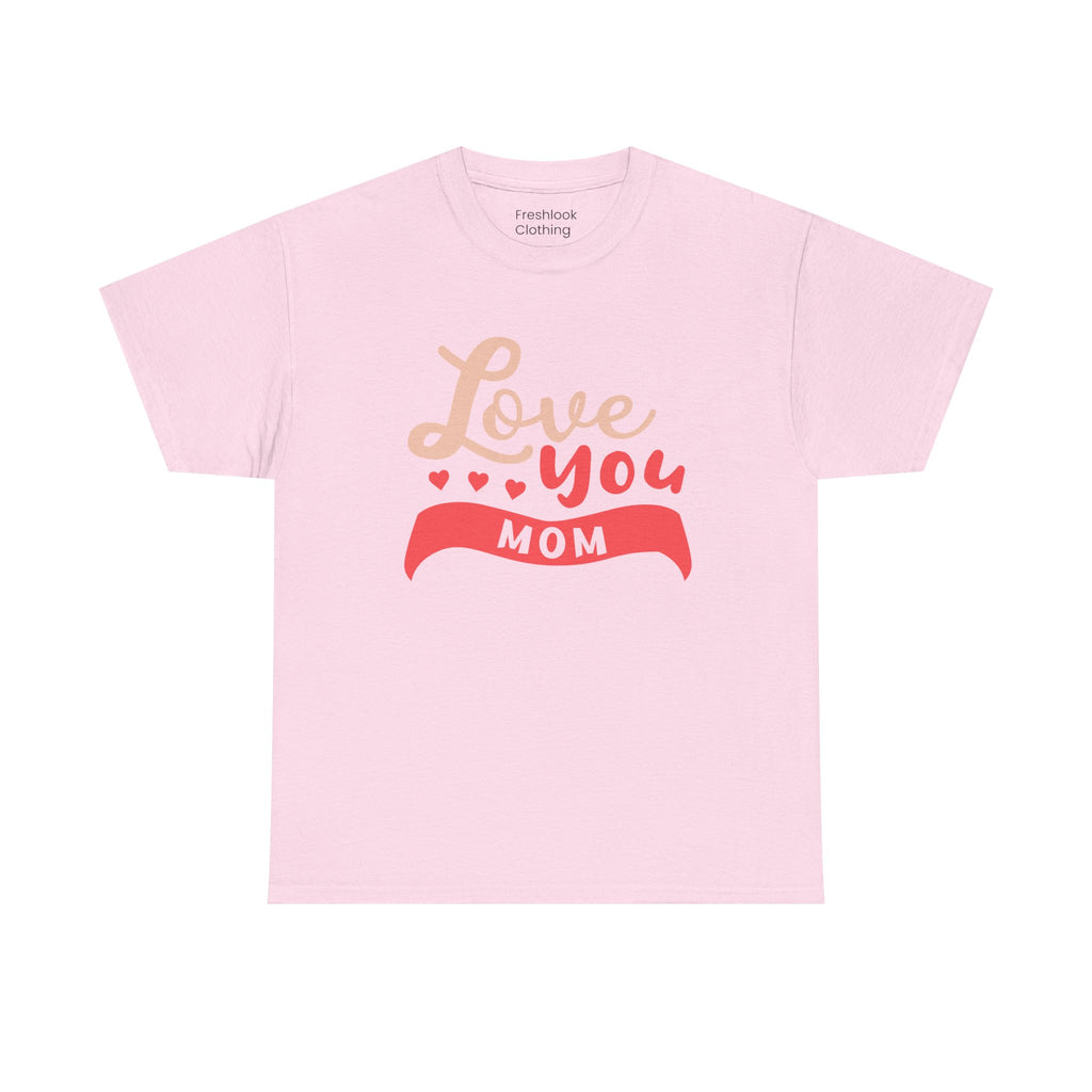 Mom T-Shirt - Love You MOM Design