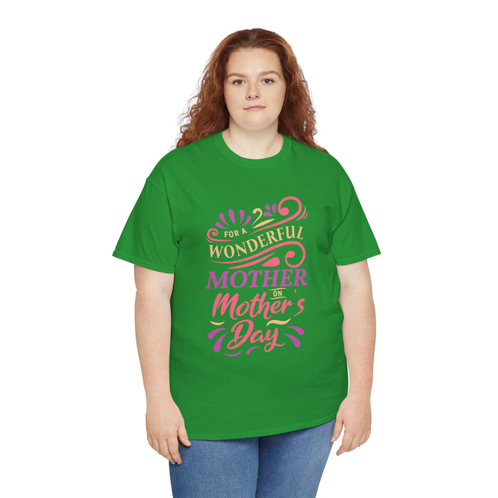 Mom’s T-shirt – For A Wonderful Mother On Mother's Day Design