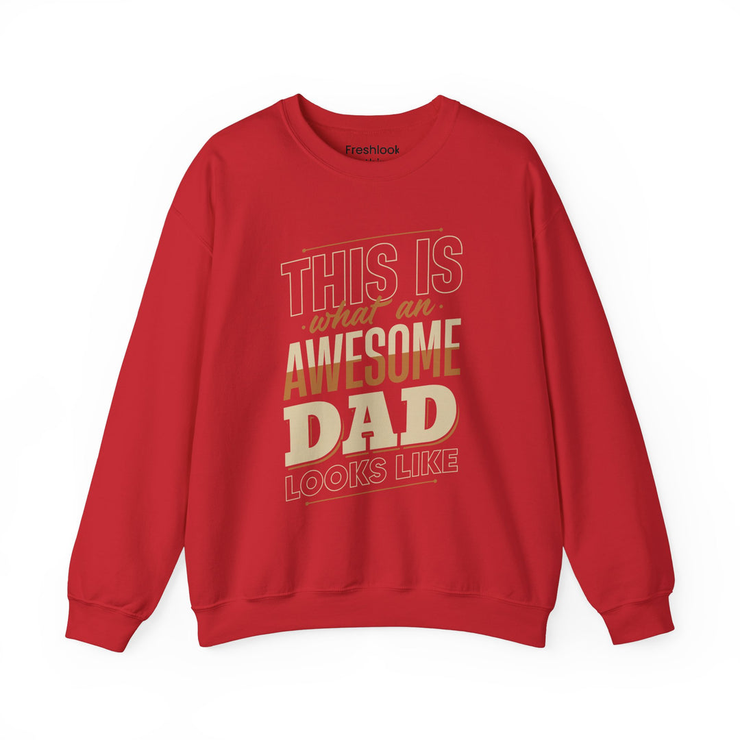 Dad’s Sweatshirt – This is What an Awesome Dad Looks Like Design