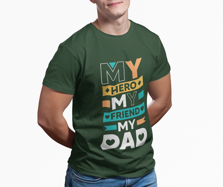 Dad's T-Shirt - My Hero My Friend My Dad design