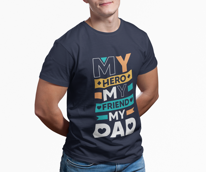 Dad's T-Shirt - My Hero My Friend My Dad design