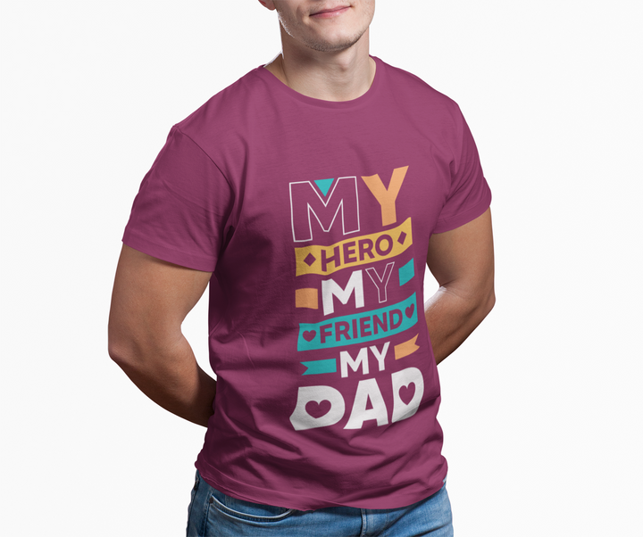 Dad's T-Shirt - My Hero My Friend My Dad design