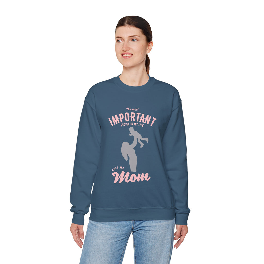 Mom Sweatshirt - The Most Important People In My Life Call Me Mom Design