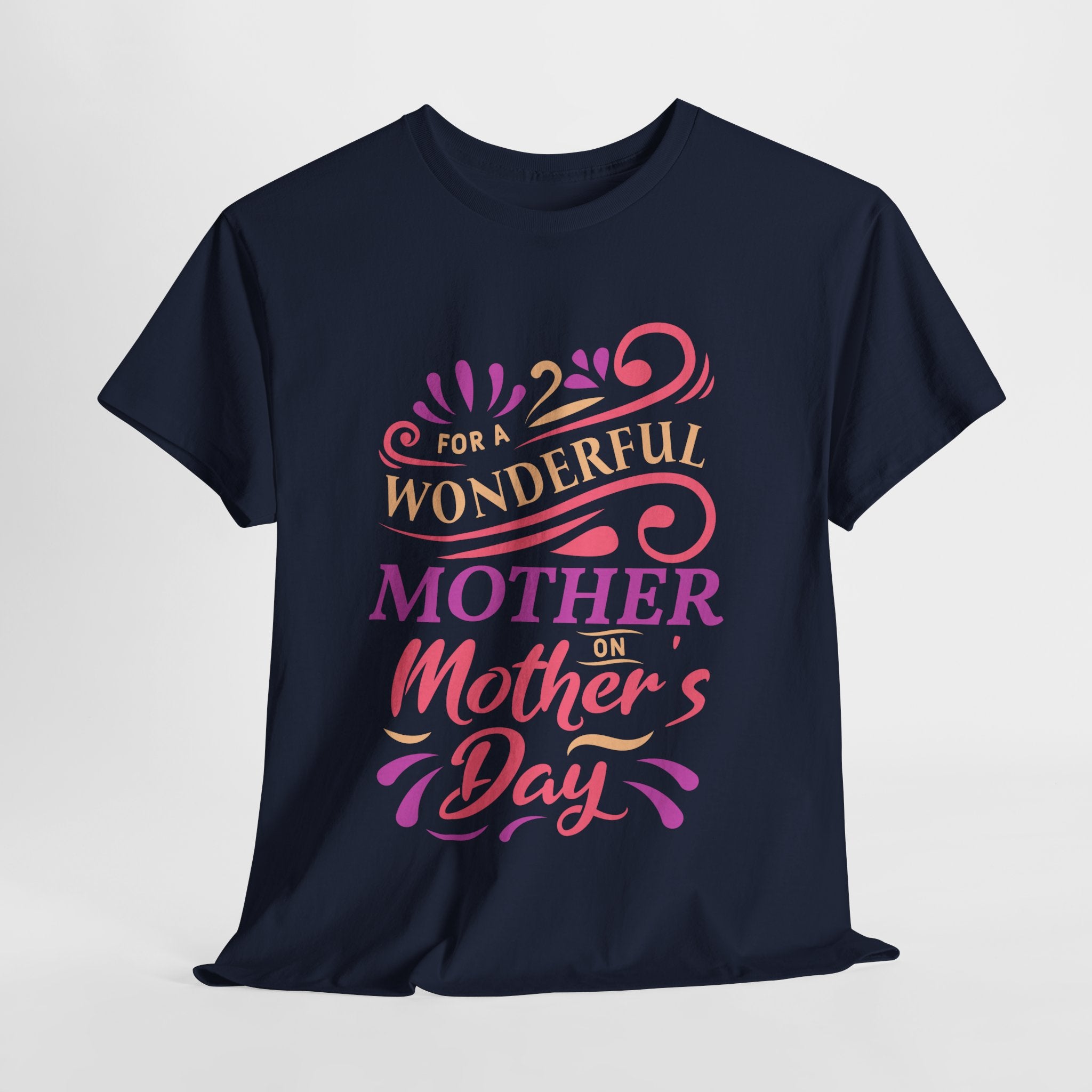 Mom T-Shirt – For A Wonderful Mother On Mother's Day Design