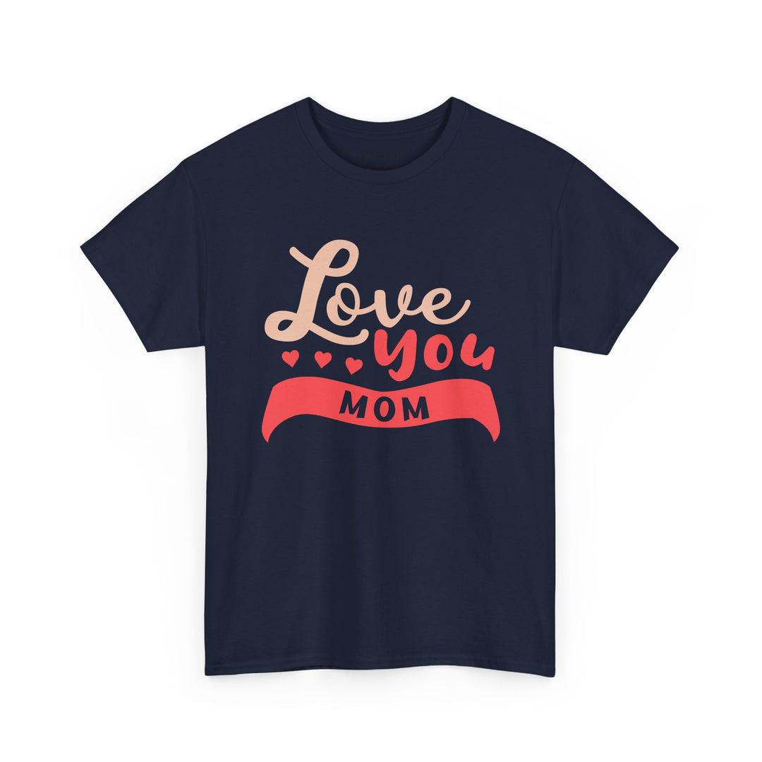 Mom’s T-shirt - Love You MOM Design