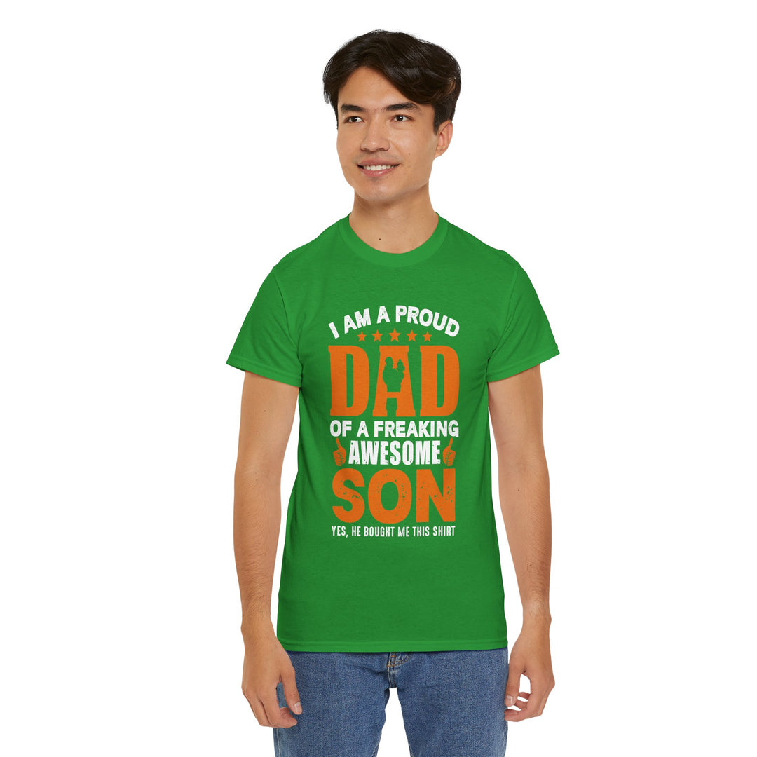 Dad's T-Shirt - I am Proud Dad Of a Freaking Awesome Son Yes, He Bought Me This Shirt Design