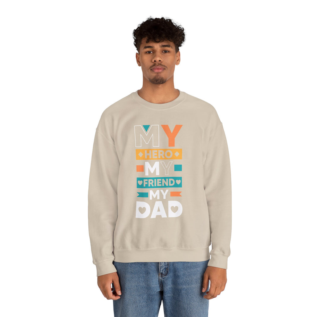 Dad’s Sweatshirt – My Hero My Friend My Dad Design