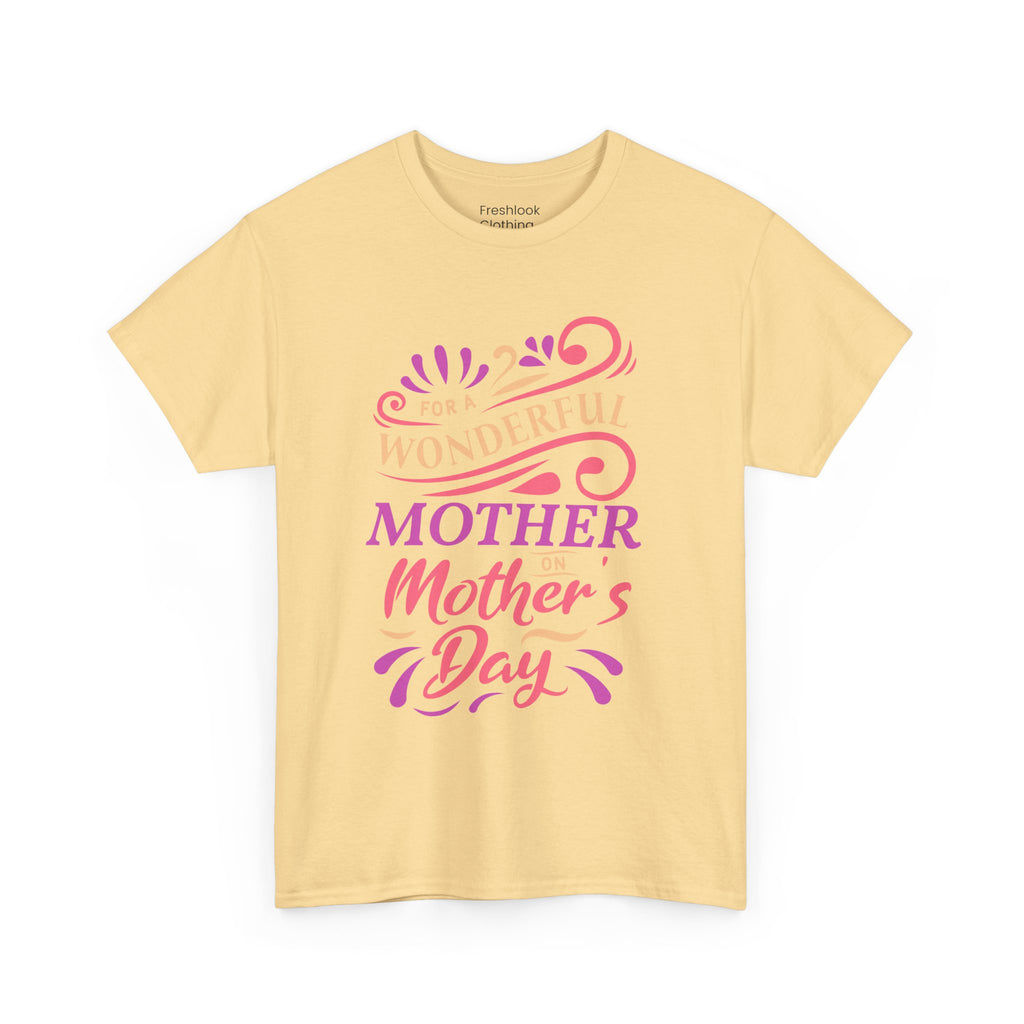 Mom T-Shirt – For A Wonderful Mother On Mother's Day Design