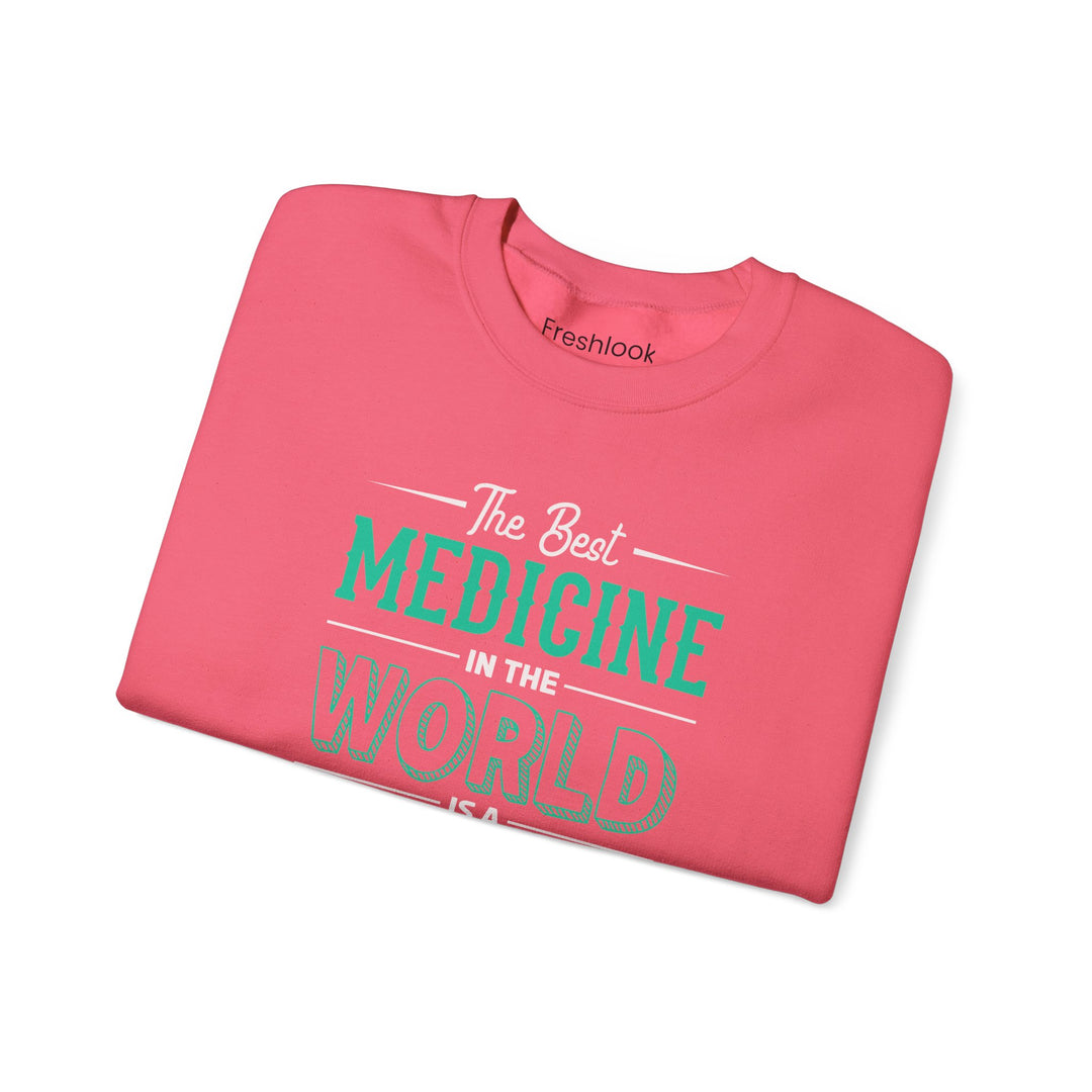 Mom's Sweatshirt - The Best Medicine In The World Is A Mother's Hug Design