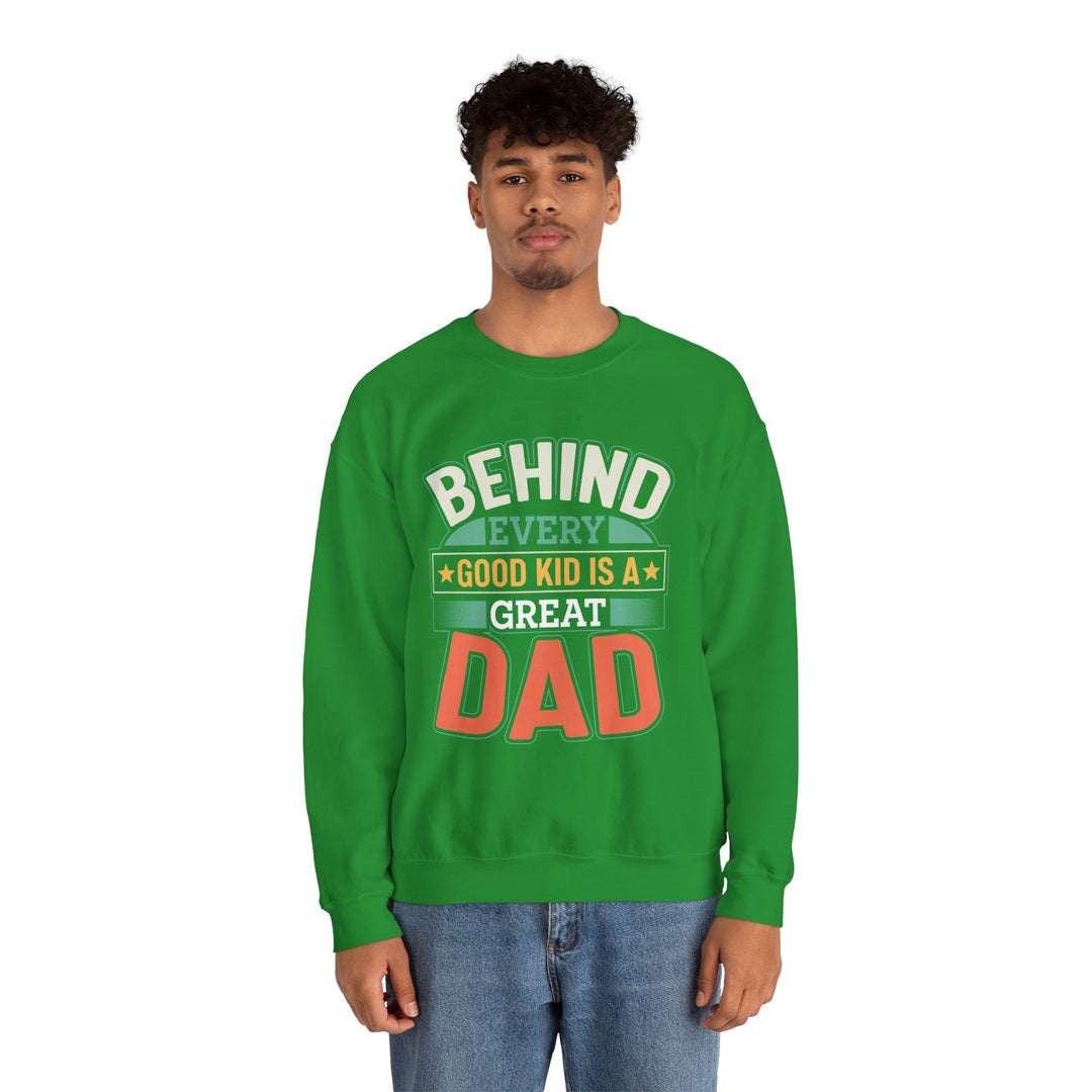 Dad’s Sweatshirt – Behind Every Good Kid is a Great Dad Design