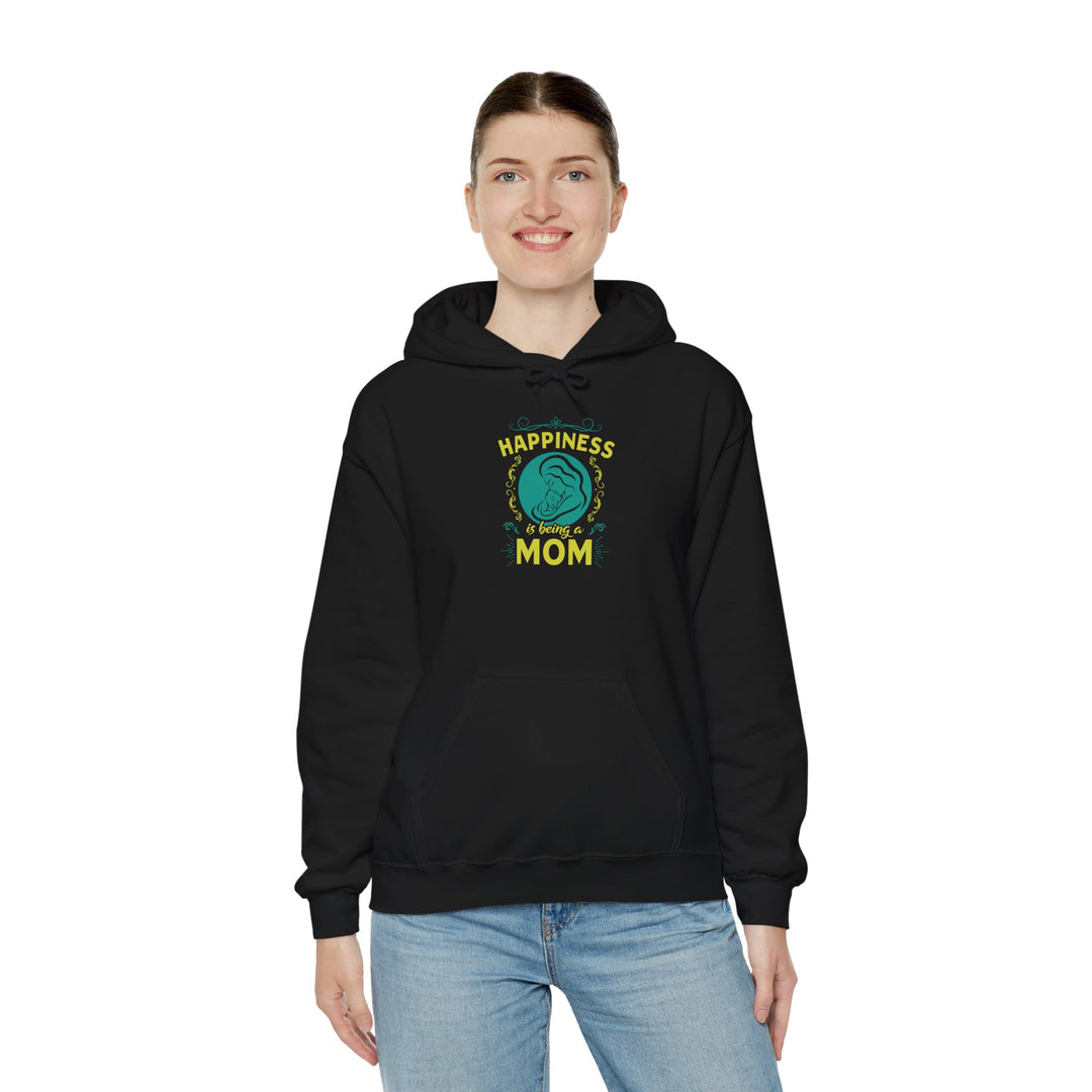 Mom's Hooded Sweatshirt – Happiness is Being a Mom Design