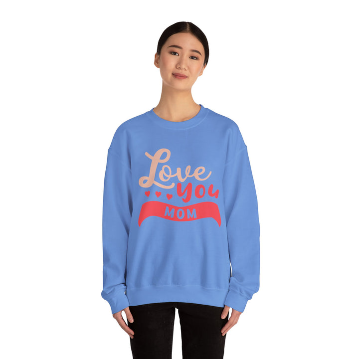 Mom's Sweatshirt - Love You Mom Design